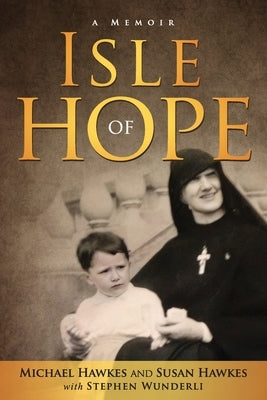 Isle of Hope by Hawkes, Michael