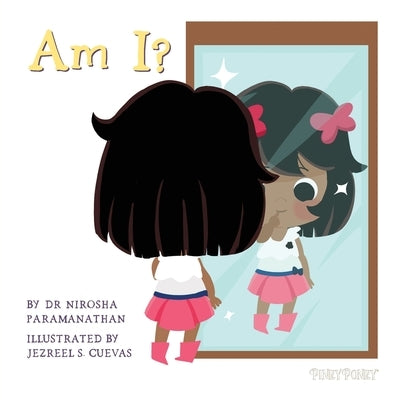 Am I? by Paramanathan, Nirosha