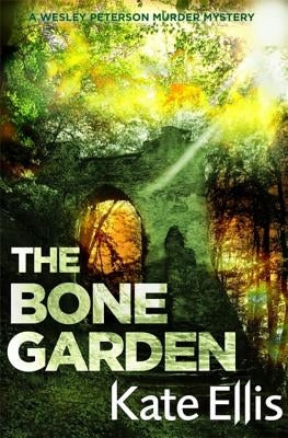 The Bone Garden by Ellis, Kate