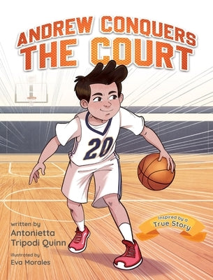 Andrew Conquers the Court by Quinn, Antonietta Tripodi