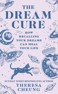 The Dream Cure by Cheung, Theresa