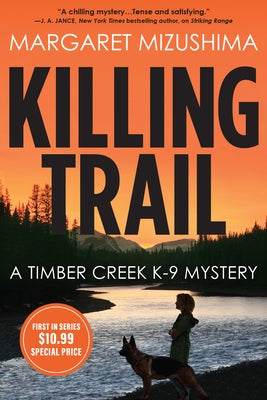 Killing Trail: A Timber Creek K-9 Mystery by Mizushima, Margaret