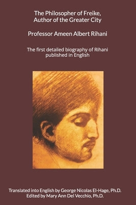 The Philosopher of Freike, Author of the Greater City by El-Hage, George Nicolas