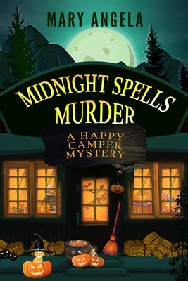Midnight Spells Murder by Angela, Mary