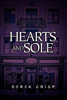 Hearts and Sole by Crisp, Derek