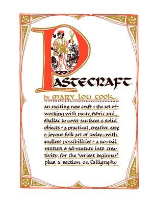 Pastecraft: The Simple Art of Decorating Surfaces and Objects by Cook, Mary Lou