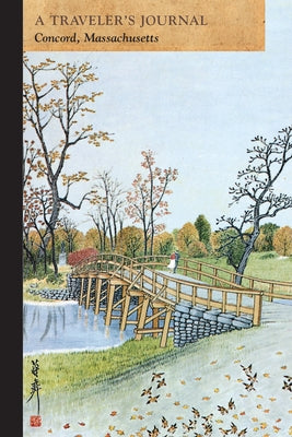 North Bridge, Concord: A Traveler's Journal by Applewood Books