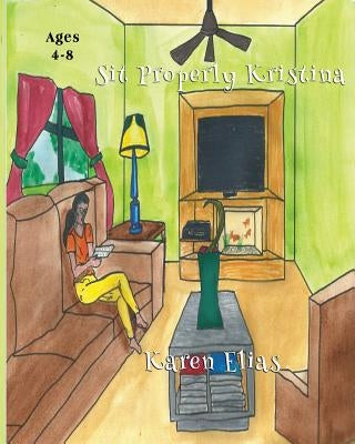 Sit Properly Kristina by Elias, Karen