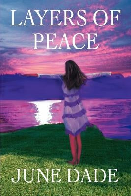 Layers of Peace by Dade, June