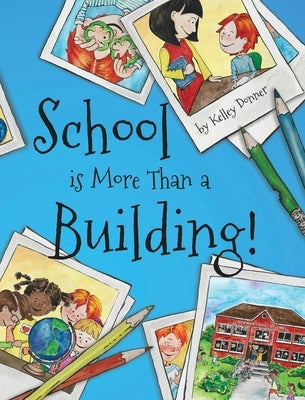 School is More Than a Building by Donner, Kelley