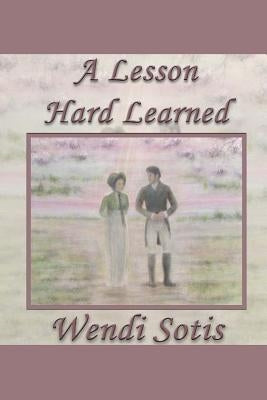 A Lesson Hard Learned by Sotis, Wendi