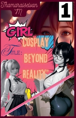Girl Cosplay Beyond Reality by M, Thamaraiselvan