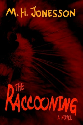 The Raccooning by Jonesson, M. H.