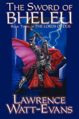The Sword of Bheleu by Watt-Evans, Lawrence