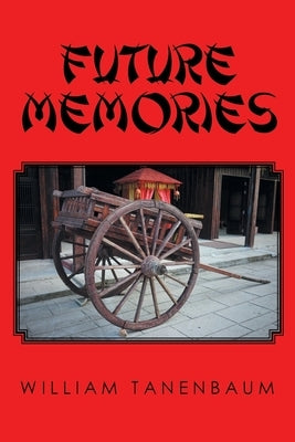Future Memories by Tanenbaum, William