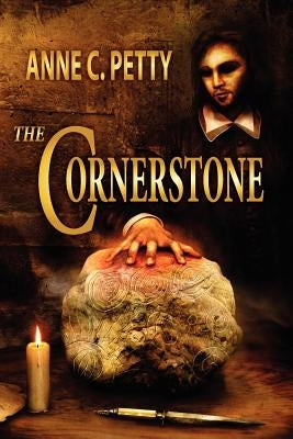 The Cornerstone by Petty, Anne C.