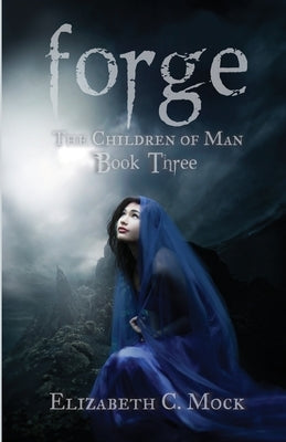 Forge: (The Children of Man, #3) by Casimir, Zane