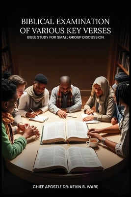 Communication from Heaven Biblical Examination of Various Key Verses by B. Ware, Chief Apostle Kevin