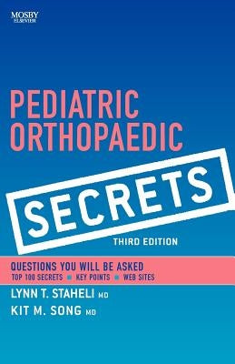 Pediatric Orthopaedic Secrets by Staheli, Lynn T.