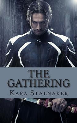 The Gathering by Stalnaker, Kara