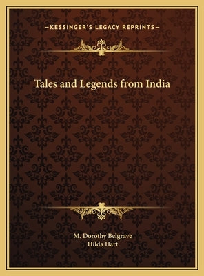 Tales and Legends from India by Belgrave, M. Dorothy