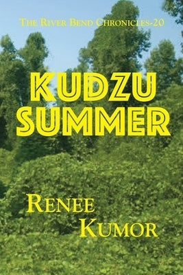 Kudzu Summer by Kumor, Renee