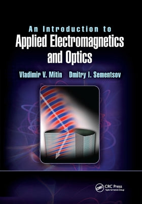 An Introduction to Applied Electromagnetics and Optics by Mitin, Vladimir V.