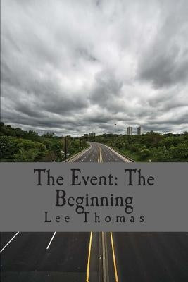 The Event: The Beginning by Thomas, Lee