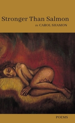 Stronger Than Salmon by Shamon, Carol