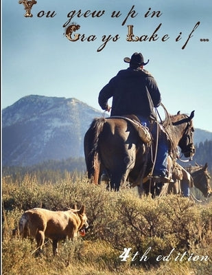 You Grew Up In Grays Lake If.. 4th edition by Olorenshaw, Lisa