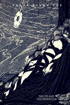 The Pit and the Pendulum: (special Edition) by Poe, Edgar Allan
