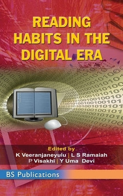 Reading Habits in The Digital ERA by Veeranjaneyulu, K.