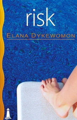 Risk by Dykewomon, Elana