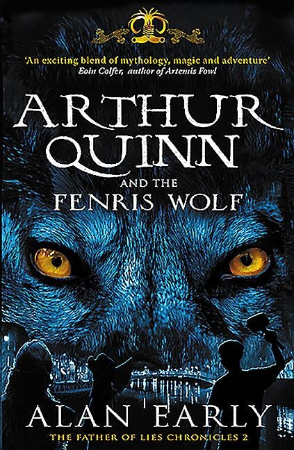 Arthur Quinn and the Fenris Wolf by Early, Alan
