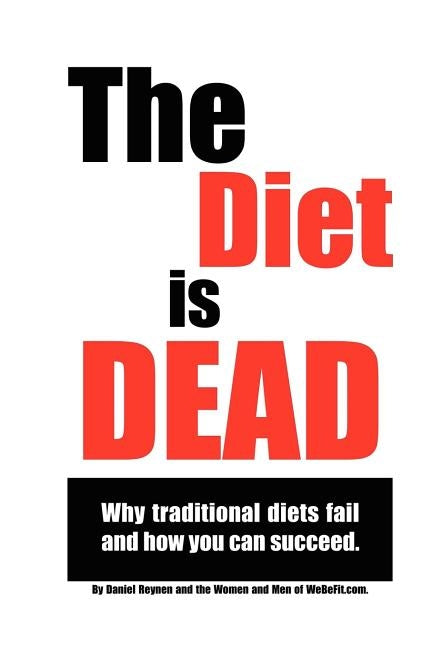 The Diet is Dead by Reynen, Daniel