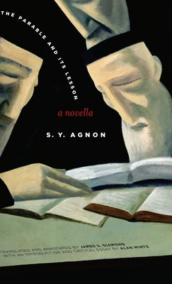 The Parable and Its Lesson: A Novella by Agnon, S. Y.