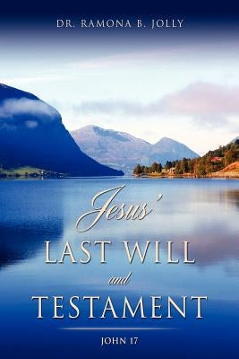 Jesus' Last Will and Testament by Jolly, Ramona B.