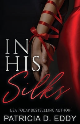 In His Silks by Eddy, Patricia D.
