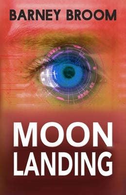 Moon Landing: The Adventures of Podric Moon by Broom, Barney