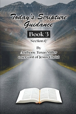 Today's Scripture Guidance: Book 3 Section C by Miller, Anthony Teran