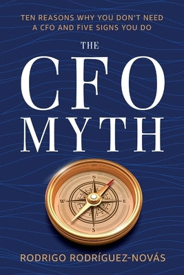 The CFO Myth by Rodríguez-Novás, Rodrigo