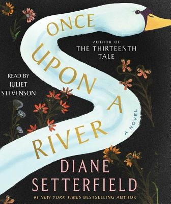 Once Upon a River by Setterfield, Diane