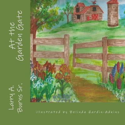 At the Garden Gate by Hardin-Adkins, Belinda K.