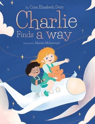 Charlie Finds a Way by Deitz, Cora Elizabeth