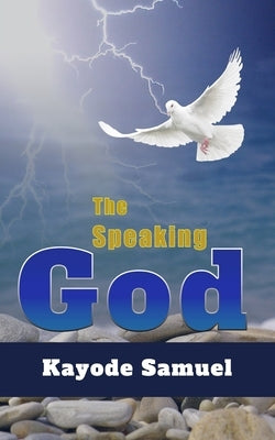 The Speaking God by Samuel, Kayode