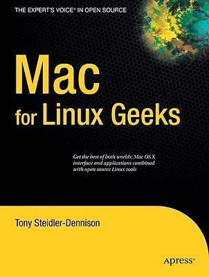 Mac for Linux Geeks by Steidler-Dennison, Tony