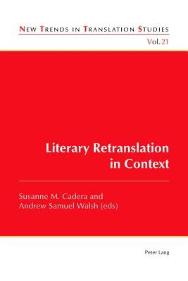 Literary Retranslation in Context by Díaz Cintas, Jorge