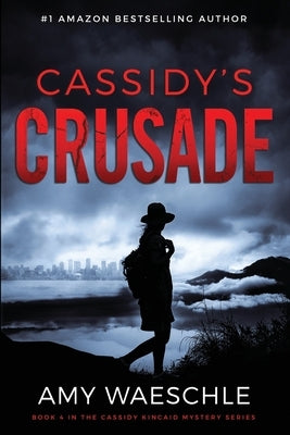 Cassidy's Crusade by Waeschle, Amy