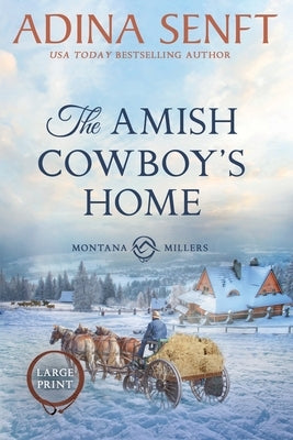 The Amish Cowboy's Home (Large Print): Amish Romance by Senft, Adina