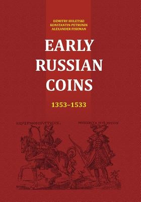 Early Russian Coins by Petrunin, K. M.